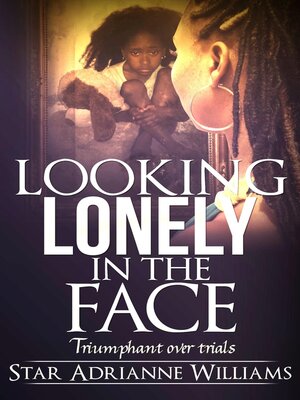 cover image of Looking Lonely in the Face